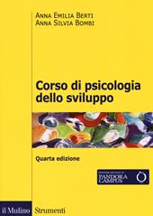Corso di psicologia dello sviluppo. Dalla nascita all'adolescenza. Con Contenuto digitale per download e accesso online