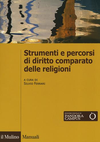 Strumenti e percorsi di diritto comparato delle religioni  - Libro Il Mulino 2019, Manuali | Libraccio.it