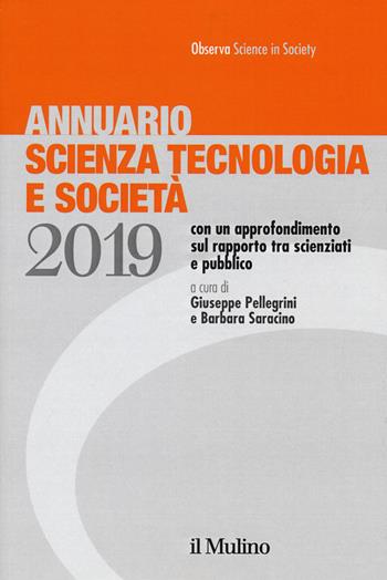 Annuario scienza tecnologia e società (2019)  - Libro Il Mulino 2019 | Libraccio.it