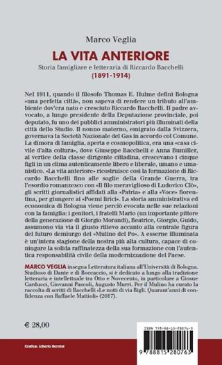 La vita anteriore. Storia famigliare e letteraria di Riccardo Bacchelli (1891-1914) - Marco Veglia - Libro Il Mulino 2019, Fuori collana | Libraccio.it