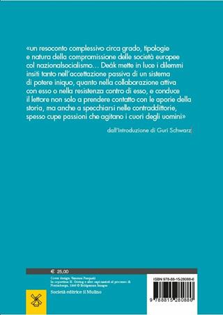 Europa a processo. Collaborazione, resistenza e giustizia fra guerra e dopoguerra - Istvan Deak - Libro Il Mulino 2019, Biblioteca storica | Libraccio.it