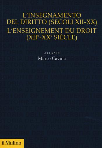 L' insegnamento del diritto (secoli XII-XX)- L'enseignement du droit (XII-XX siècle)  - Libro Il Mulino 2019, Studi e ricerche sull'università | Libraccio.it