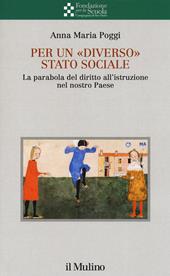 Per un «diverso» Stato sociale. La parabola del diritto all'istruzione nel nostro Paese