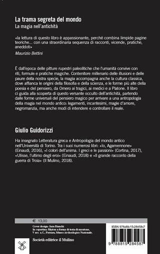 La trama segreta del mondo. La magia nell'antichità - Giulio Guidorizzi - Libro Il Mulino 2019, Biblioteca paperbacks | Libraccio.it