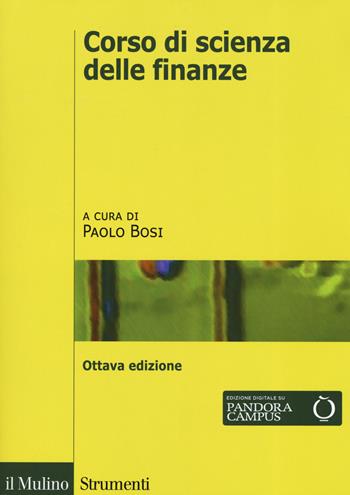 Corso di scienza delle finanze  - Libro Il Mulino 2019, Strumenti. Economia | Libraccio.it