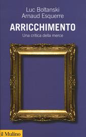 Arricchimento. Una critica della merce