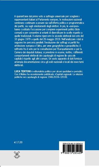 Le elezioni europee in Italia. Un percorso fra storia e dati 1979-2019 - Luca Tentoni - Libro Il Mulino 2019, Percorsi | Libraccio.it