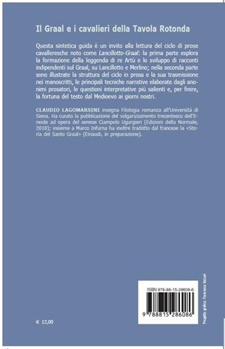 Il Graal e i cavalieri della Tavola Rotonda. Guida ai romanzi francesi in prosa del Duecento - Claudio Lagomarsini - Libro Il Mulino 2020, Introduzioni. Filologia e critica letter. | Libraccio.it