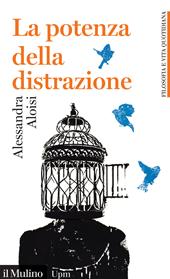 La potenza della distrazione