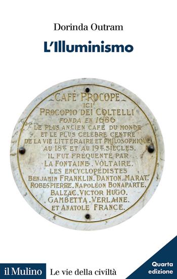 L' illuminismo - Dorinda Outram - Libro Il Mulino 2020, Le vie della civiltà | Libraccio.it