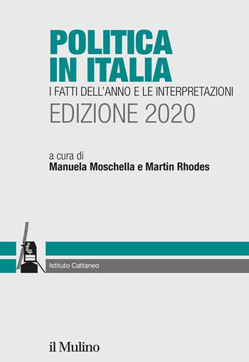 Politica in Italia. I fatti dell'anno e le interpretazioni. 2020 - Rhodes - Libro Il Mulino 2020, Ricerche e studi dell'Istituto Carlo Cattaneo | Libraccio.it