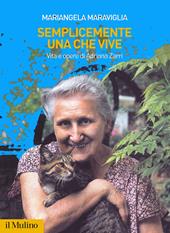 Semplicemente una che vive. Vita e opere di Adriana Zarri