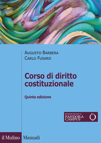 Corso di diritto costituzionale - Augusto Barbera, Carlo Fusaro - Libro Il Mulino 2020, Manuali | Libraccio.it