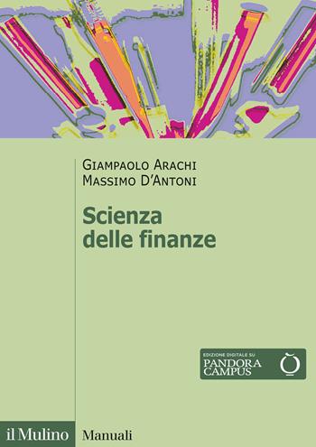 Scienza delle finanze - Giampaolo Arachi, Massimo D'Antoni - Libro Il Mulino 2023, Manuali | Libraccio.it