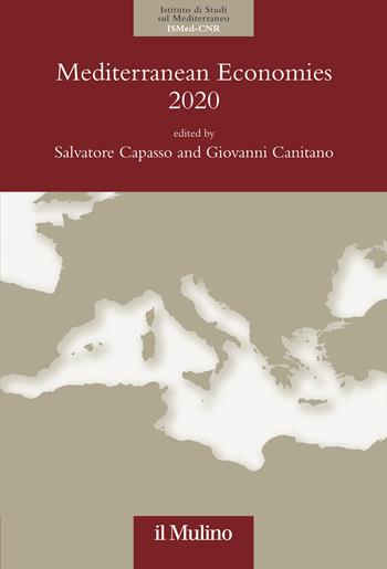 Mediterranean Economies 2020  - Libro Il Mulino 2021, Istituto di Studi sulle Società del Mediterraneo (ISSM-CNR) | Libraccio.it