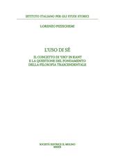 L' uso di sé. Il concetto di «uso» in Kant e la questione del fondamento della filosofia trascendentale