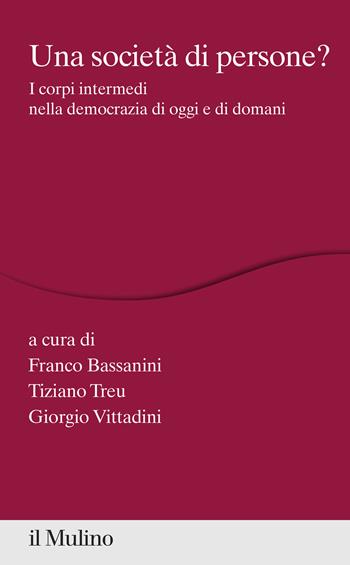 Una società di persone? I corpi intermedi nella democrazia di oggi e di domani - Tiziano Treu - Libro Il Mulino 2021, Percorsi | Libraccio.it