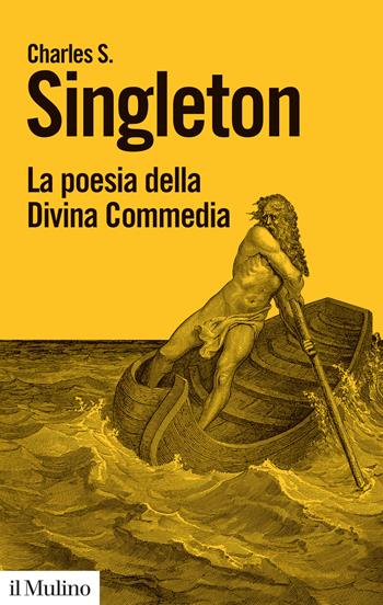 La poesia della Divina Commedia - Charles S. Singleton - Libro Il Mulino 2021, Biblioteca paperbacks | Libraccio.it