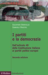 I partiti e la democrazia. Dall'art.49 della Costituzione italiana ai partiti politici europei