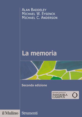 La memoria - Alan Baddeley, Michael W. Eysenck, Michael C. Anderson - Libro Il Mulino 2021, Strumenti | Libraccio.it