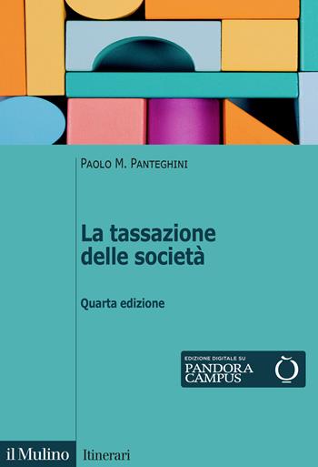La tassazione delle società - Paolo M. Panteghini - Libro Il Mulino 2021, Itinerari | Libraccio.it