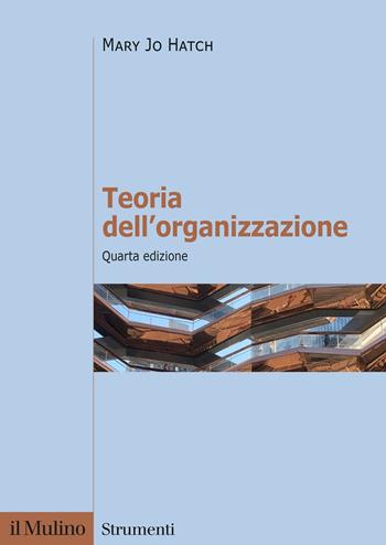 Teoria dell'organizzazione - Mary Jo Hatch - Libro Il Mulino 2022, Strumenti | Libraccio.it