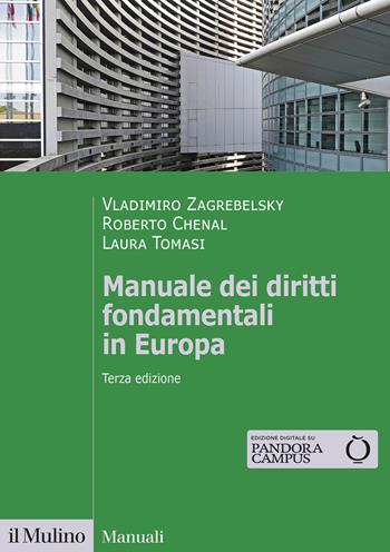 Manuale dei diritti fondamentali in Europa - Vladimiro Zagrebelsky, Roberto Chenal, Laura Tomasi - Libro Il Mulino 2022, Manuali | Libraccio.it