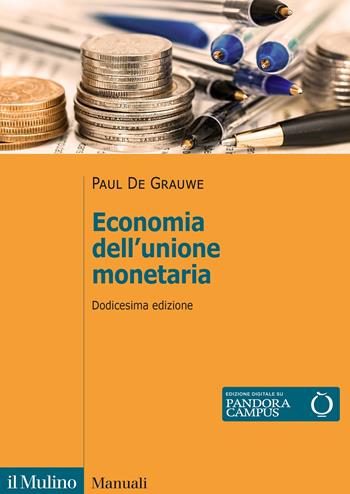 Economia dell'unione monetaria - Paul De Grauwe - Libro Il Mulino 2022, Manuali | Libraccio.it