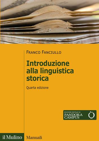 Introduzione alla linguistica storica - Franco Fanciullo - Libro Il Mulino 2022, Manuali | Libraccio.it