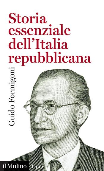 Storia essenziale dell'Italia repubblicana  - Libro Il Mulino 2021, Universale paperbacks Il Mulino | Libraccio.it