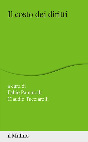 Il costo dei diritti - Fabio Pammolli, Claudio Tucciarelli - Libro Il Mulino 2021, Percorsi | Libraccio.it