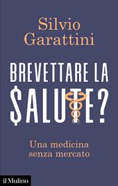 Brevettare la salute? Una medicina senza mercato