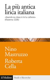 La più antica lirica italiana. «Quando eu stava in le tu cathene» (Ravenna 1226)