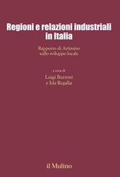 Regioni e relazioni industriali in Italia. Rapporto di Artimino sullo sviluppo locale