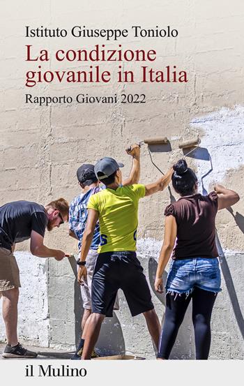 La condizione giovanile in Italia. Rapporto giovani 2022  - Libro Il Mulino 2022, Percorsi | Libraccio.it