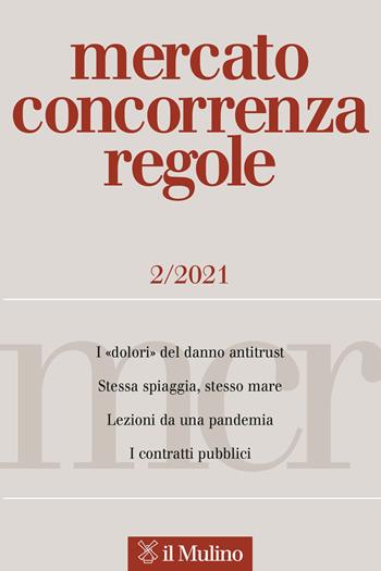 Mercato concorrenza regole (2021). Vol. 2  - Libro Il Mulino 2022 | Libraccio.it