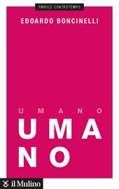 Umano. Una storia non finita