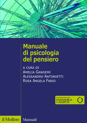 Manuale di psicologia del pensiero - Antonietti - Libro Il Mulino 2022, Manuali | Libraccio.it
