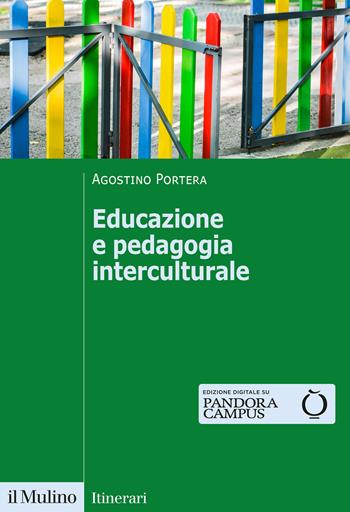 Educazione e pedagogia interculturale - Agostino Portera - Libro Il Mulino 2022, Itinerari | Libraccio.it