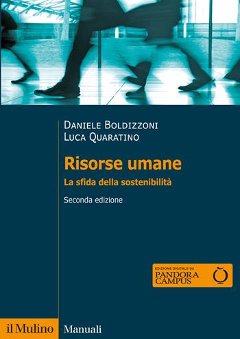 Risorse umane. La sfida della sostenibilità. Nuova ediz. - Daniele Boldizzoni, Luca Quaratino - Libro Il Mulino 2023, Manuali | Libraccio.it