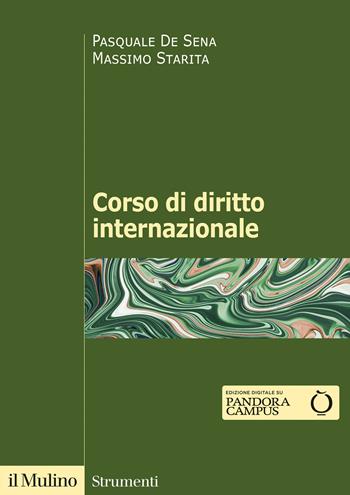Corso di diritto internazionale - Pasquale De Sena, Massimo Starita - Libro Il Mulino 2023, Strumenti | Libraccio.it