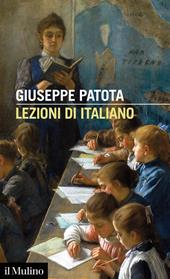 Lezioni di italiano. Conoscere e usare bene la nostra lingua