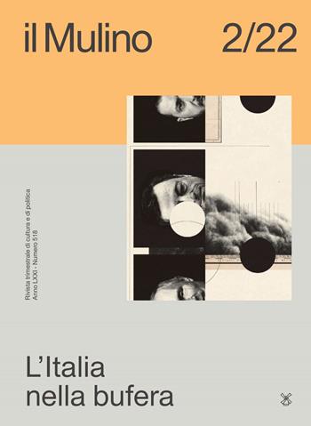 Il Mulino. Rivista trimestrale di cultura e di politica (2022). Vol. 2: L' Italia nella bufera  - Libro Il Mulino 2022 | Libraccio.it