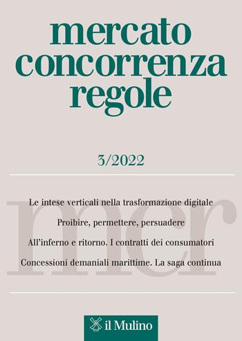 Mercato concorrenza regole (2022). Vol. 3  - Libro Il Mulino 2023 | Libraccio.it