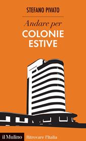 Andare per colonie estive