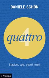 Quattro. Stagioni, voci, quarti, mani