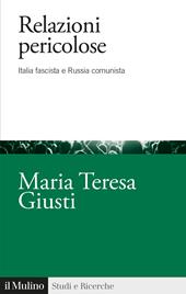 Relazioni pericolose. Italia fascista e Russia comunista