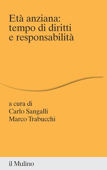 Età anziana: tempo di diritti e responsabilità - Marco Trabucchi - Libro Il Mulino 2023, Percorsi | Libraccio.it