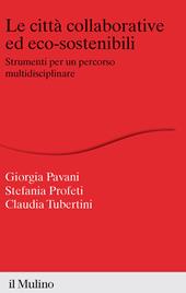 Le città collaborative ed eco-sostenibili. Strumenti per un percorso multidisciplinare