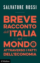 Breve racconto dell'Italia nel mondo attraverso i fatti dell'economia